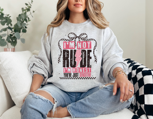 I'M NOT RUDE Crewneck